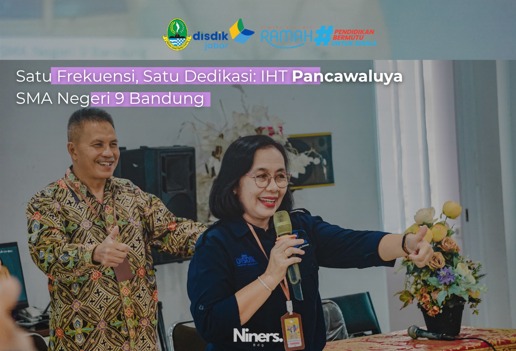 Tingkatkan Kualitas Mutu Pendidik, SMAN 9 Bandung Sukses Gelar IHT Pendidikan Karakter Pancawaluya Selama Dua Hari